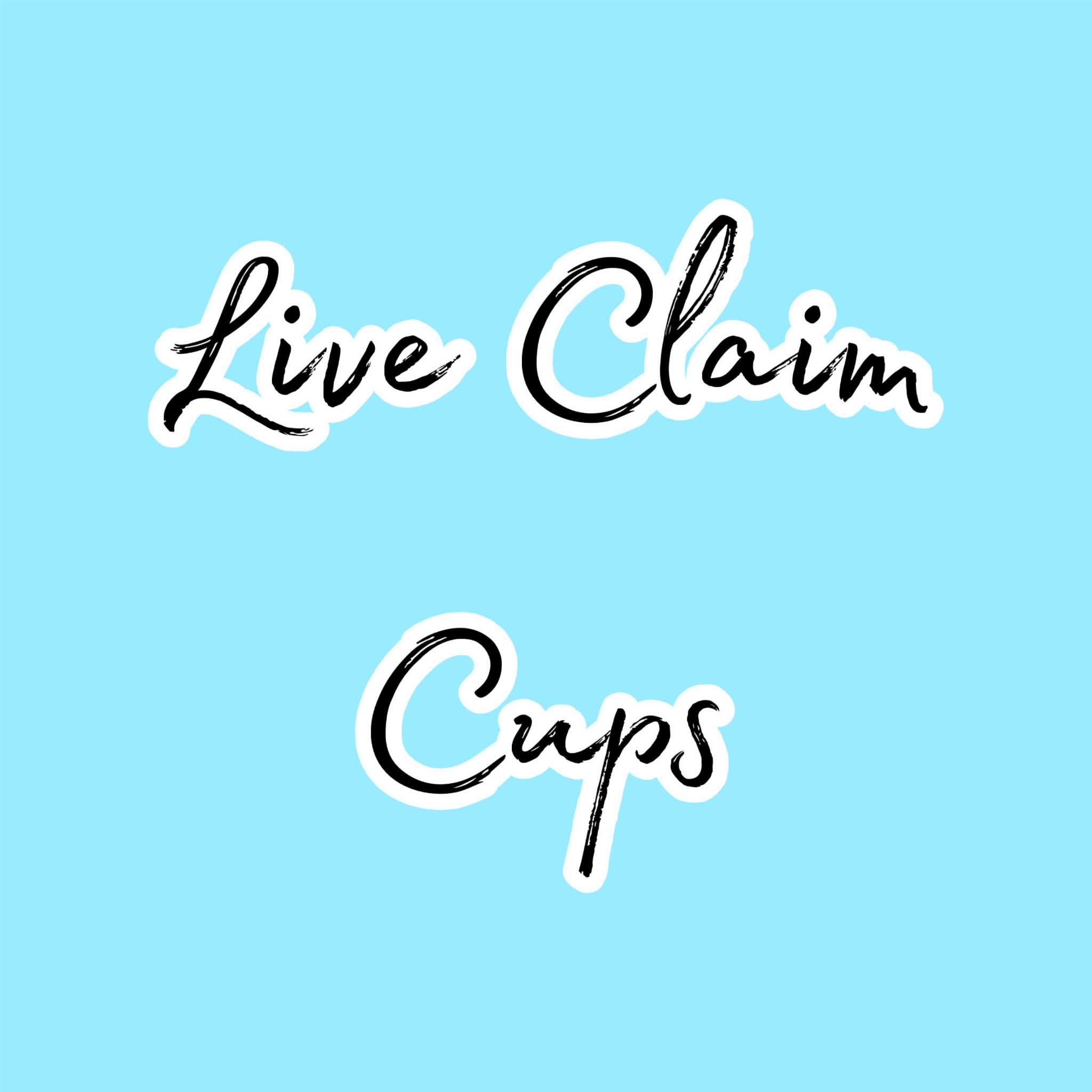 Live Claim Cups